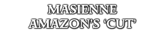 MASIENNE
AMAZON’S ‘CUT’