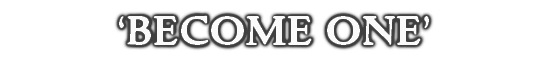 ‘BECOME ONE’