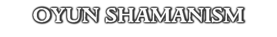 OYUN SHAMANISM
